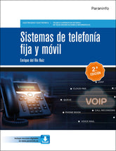 SISTEMAS DE TELEFONIA FIJA Y MOVIL 2ª ED 2023 - 9788428359153
